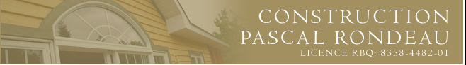 Construction Pascal Rondeau à Val-David - License RBQ 8198-5293-22